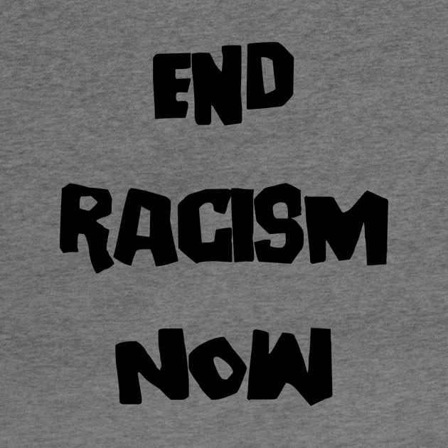 End Racism Now by merysam